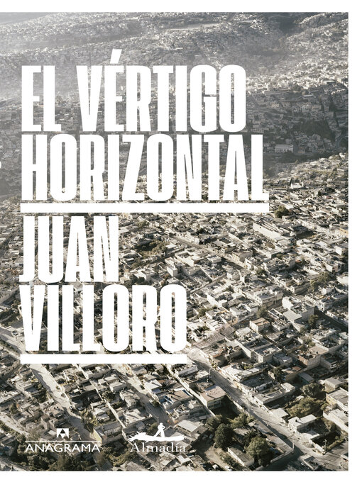 Title details for El vértigo horizontal by Juan Villoro - Available